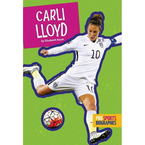 Pro Sports Biographies: Pro Sports Biographies: Carli Lloyd (Paperback)