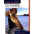thumbnail image 1 of Pre-Owned Pro Tactics(tm) Ice Fishing: Use the Secrets of the Pros to Catch More and Bigger Fish (Paperback) 1599213672 9781599213675, 1 of 1