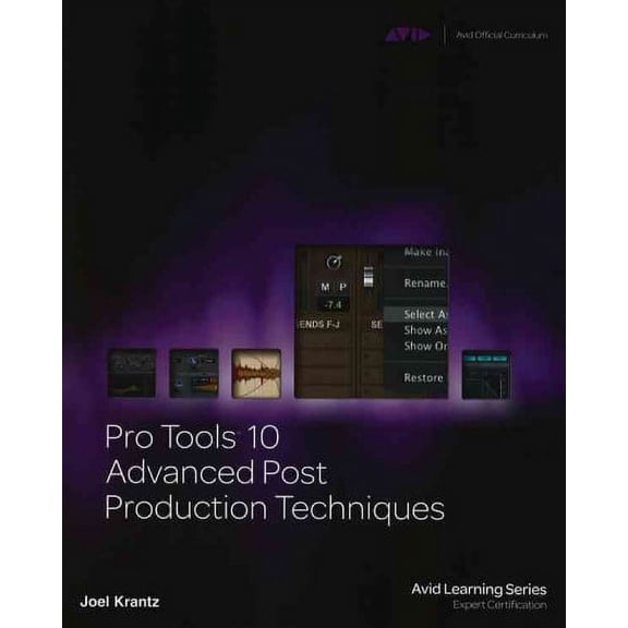 Pro Tools 10 Advanced Post Production Techniques
