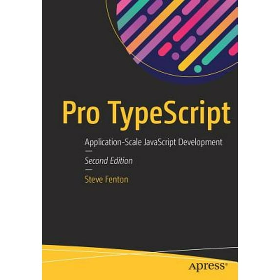 Pre-Owned Pro Typescript: Application-Scale JavaScript Development (Paperback) 1484232488 9781484232484