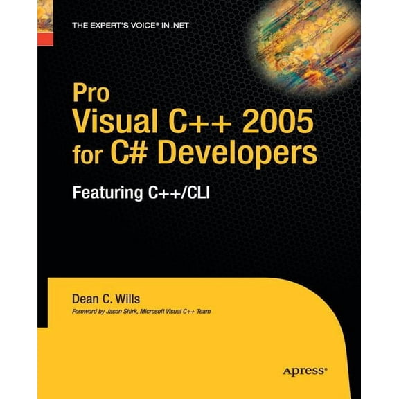 Pro Visual C++ 2005 for C# Developers: Featuring C++/CLI, (Paperback)