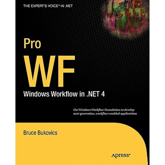 Pre-Owned Pro WF: Windows Workflow in .NET 4 (Paperback) 1430227214 9781430227212