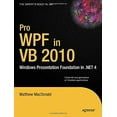 thumbnail image 1 of Pre-Owned Pro Wpf in VB 2010: Windows Presentation Foundation in .Net 4 (Paperback) 1430272406 9781430272403, 1 of 1