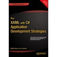 thumbnail image 1 of Pro XAML with C#: Application Development Strategies (Covers Wpf, Windows 8.1, and Windows Phone 8.1), (Paperback), 1 of 1