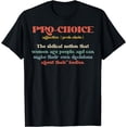 thumbnail image 1 of Pro-choice Definition The Radical Notion That Women T-Shirt, 1 of 3