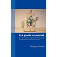 thumbnail image 1 of Pro gloria et patria ?: Die totale Institution MilitÃ¤r am Beispiel der brandenburgisch-preuÃischen Armee, (Paperback), 1 of 1