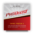 thumbnail image 1 of ProBoost Thymic Protein A Powder Packets (4 McG TPA) – Immune System Support Supplement - All Natural, Non-GMO Formula - 30 Packets, 1 of 5