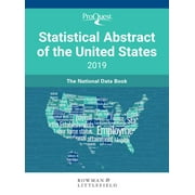 ProQuest Statistical Abstract of the United States 2019 : The National Data Book (Hardcover)