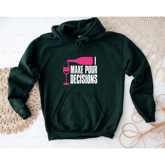 ProTee24 Womens, I Make Pour Decisions, Funny Wine Drinking Pun Fun T-Shirt, SW, Hoodie, for Unisex, up to size 5XL.