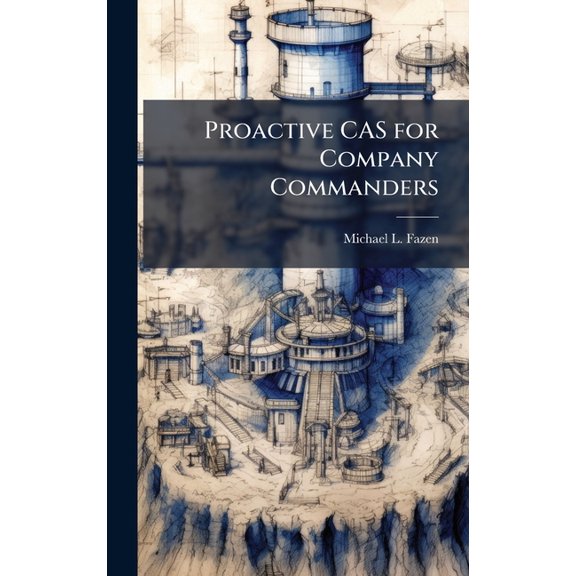 Proactive CAS for Company Commanders, (Hardcover)