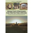 thumbnail image 1 of Pre-Owned Proactive Strategies for Protecting Species: Pre-Listing Conservation and the Endangered (Hardcover 9780520276888) by C Josh Donlan, 1 of 1