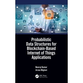 Probabilistic Data Structures for Blockchain-Based Internet of Things Applications, (Paperback)