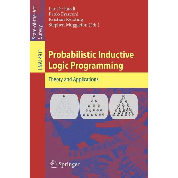 Probabilistic Inductive Logic Programming, (Paperback)