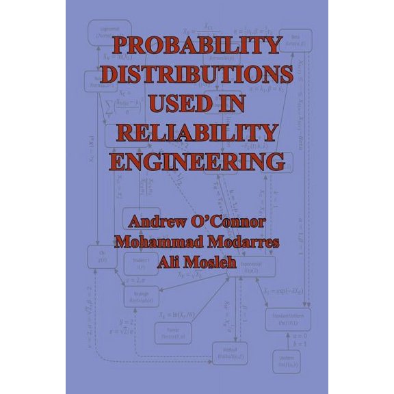 Probability Distributions Used in Reliability Engineering, (Paperback)