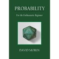 thumbnail image 1 of Pre-Owned Probability: For the Enthusiastic Beginner (Paperback) 1523318678 9781523318674, 1 of 1