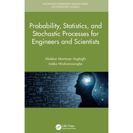 Pre-Owned Probability Statistics and Stochastic Processes for Engineers and Scientists (Engineering Mathematics and Operations Research) 9780815375906 0815375905 Hardcover 1 edition