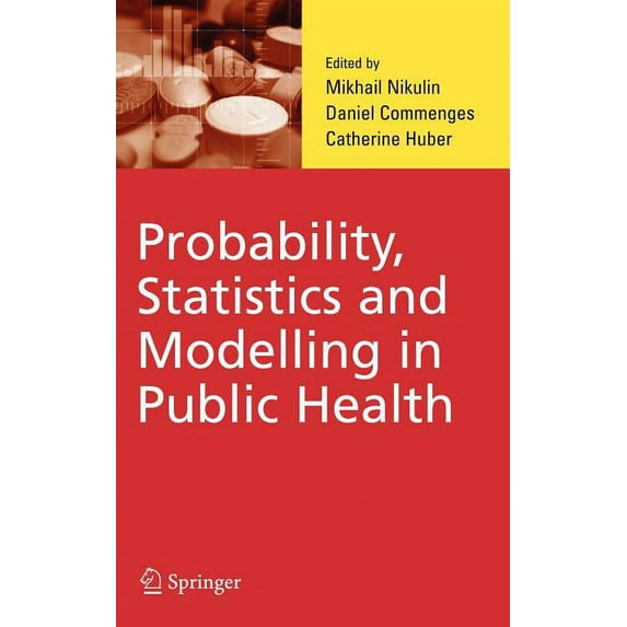 Probability, Statistics and Modelling in Public Health, (Hardcover)
