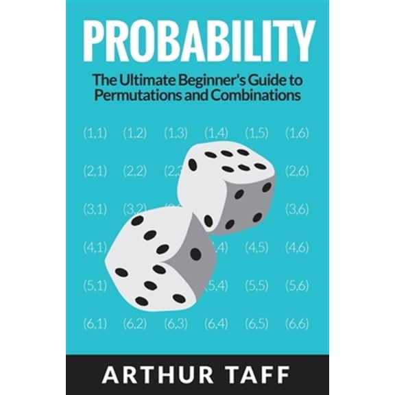 Pre-Owned Probability: The Ultimate Beginner's Guide to Permutations & Combinations (Paperback)