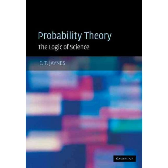Pre-Owned Probability Theory: The Logic of Science Paperback