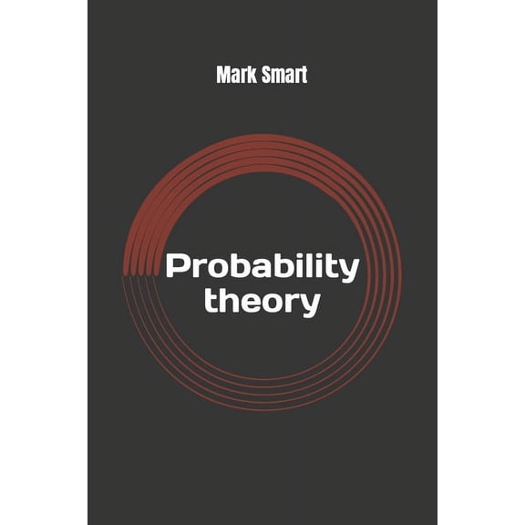 Probability Theory: Introduction to random variables and probability distributions (Paperback)