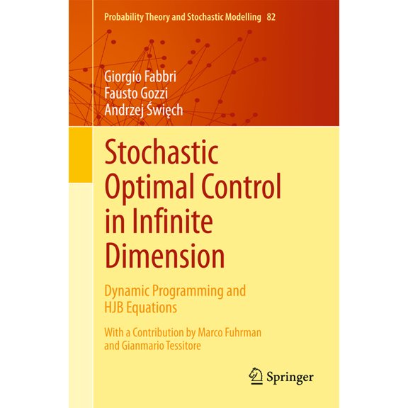 Probability Theory and Stochastic Modell Stochastic Optimal Control in Infinite Dimension: Dynamic Programming and Hjb Equations, Book 82, (Hardcover)