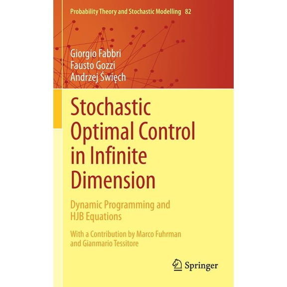 Probability Theory and Stochastic Modell Stochastic Optimal Control in Infinite Dimension: Dynamic Programming and Hjb Equations, Book 82, (Hardcover)