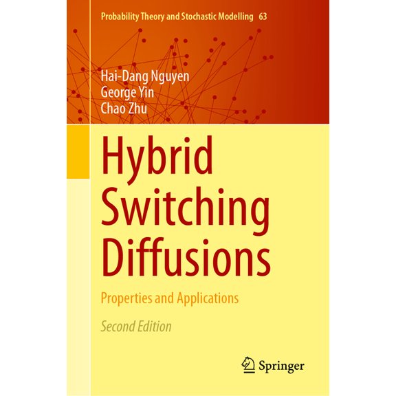 Probability Theory and Stochastic Modell Hybrid Switching Diffusions: Properties and Applications, Book 63, (Hardcover)