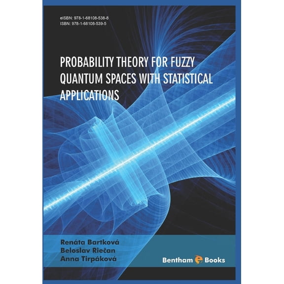 Probability Theory for Fuzzy Quantum Spaces with Statistical Applications (Paperback)