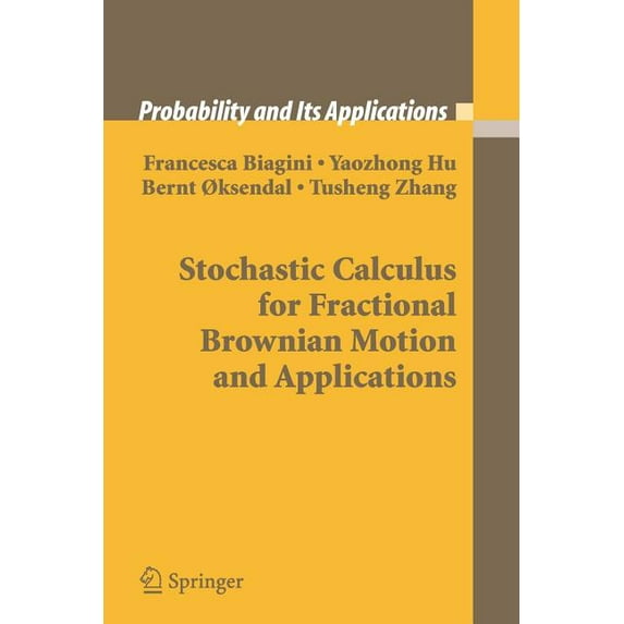 Probability and Its Applications Stochastic Calculus for Fractional Brownian Motion and Applications, (Paperback)