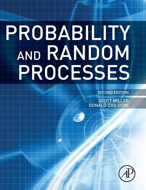 Probability And Random Processes: With Applications To Signal ...