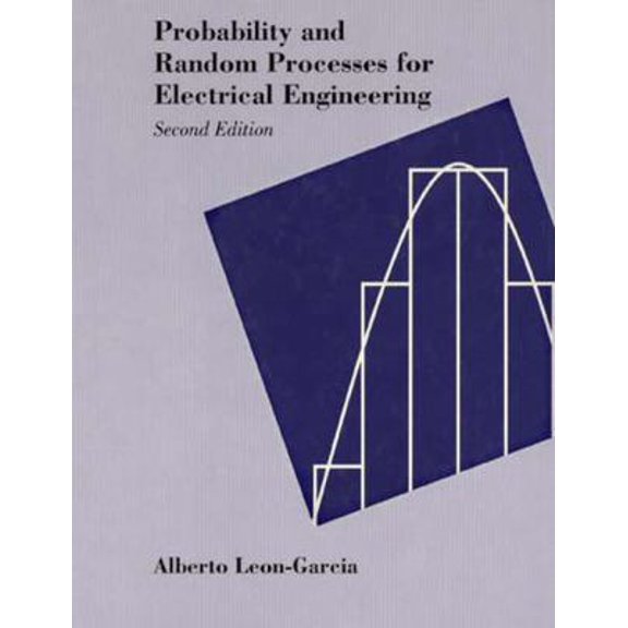Pre-Owned Probability and Random Processes for Electrical Engineering (2nd Edition) (Paperback) 020150037X 9780201500370