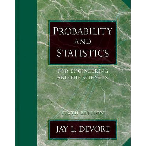 Probability and Statistics for Engineering and the Sciences by Jay L Devore