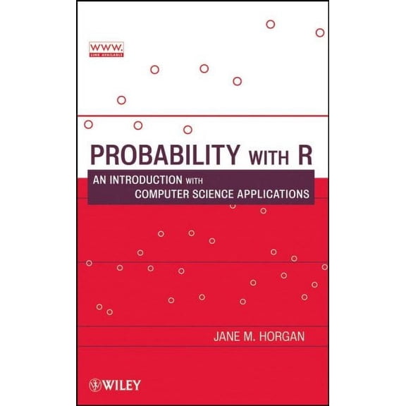 Probability with R: An Introduction with Computer Science Applications (Hardcover) by Jane M Horgan