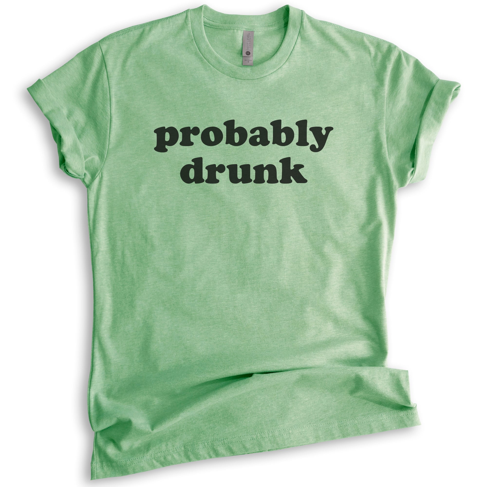 Probably Drunk T-Shirt Probably Drunk T-Shirt