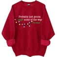thumbnail image 1 of Probably Just Going To Jingle Some Of The Way, Jingle Some Of The Way Sweatshirt, 1 of 7