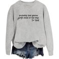 thumbnail image 1 of Probably Just Gonna Jingle Some Of The Way I'm Tired Sweatshirt, 1 of 8