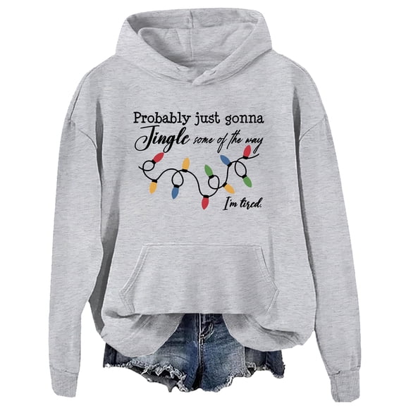 Probably Just Gonna Jingle Some Of The Way Sweatshirt Jingle Some Of The Way Hoodie