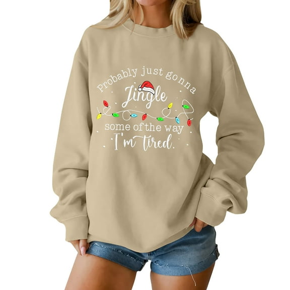 Probably Just Gonna Women's Fashion Casual Letter Print Pullover Sweatshirt for Christmas Season and Everyday Comfortable Wear,Beige,S