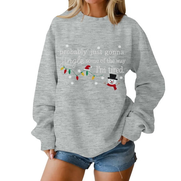 Probably Just Gonna Women's Fashion Casual Letter Print Pullover Sweatshirt for Christmas Season and Everyday Comfortable Wear,Light Gray,S