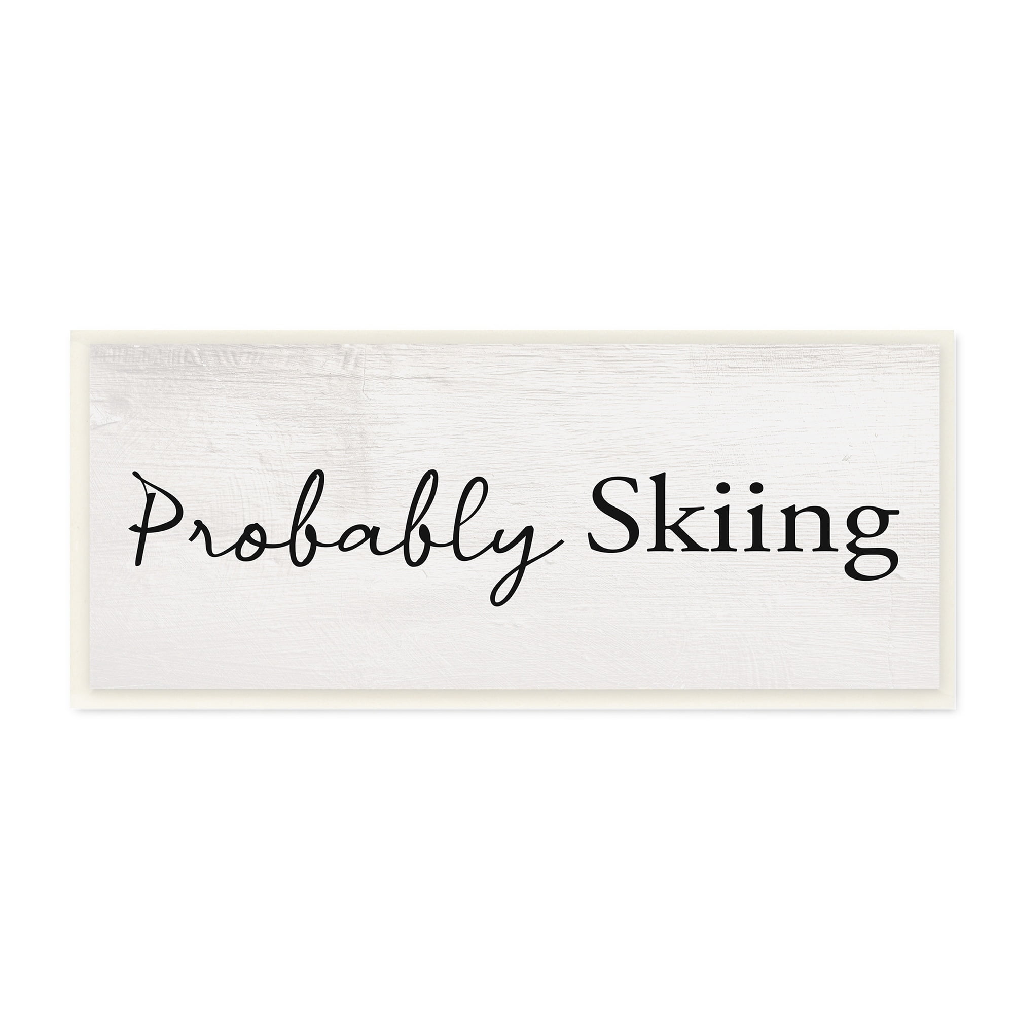 Probably Skiing Phrase Rustic Winter Sports Sign 17 in x 7 in Framed Drawing Art Print, by Stupell Home Décor