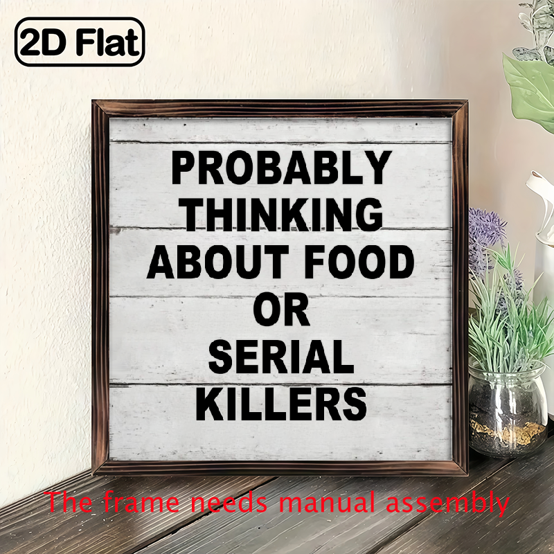 Probably Thinking About Food or Serial Killers Funny Desk Decor - 8x8 ...