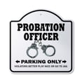 thumbnail image 1 of I'm The Probation Officer 12" X 12" Sign | Indoor/Outdoor Plastic | SignMission Designer Mother Parole Prison Ex-Con Novelty Gift Funny Joke Gag Road Garage, 1 of 4