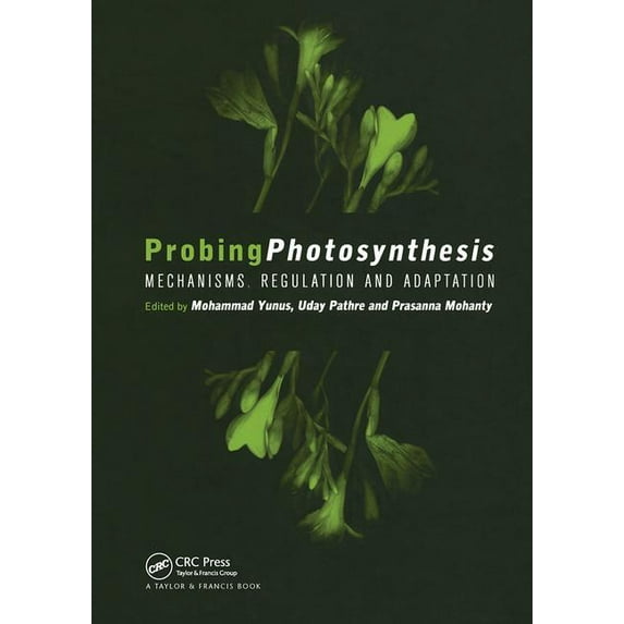 Probing Photosynthesis: Mechanism, Regulation & Adaptation, (Hardcover)