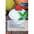 thumbnail image 1 of Probiotic and Prebiotic Yoghurts: Science, Technology and Applications (Paperback), 1 of 1