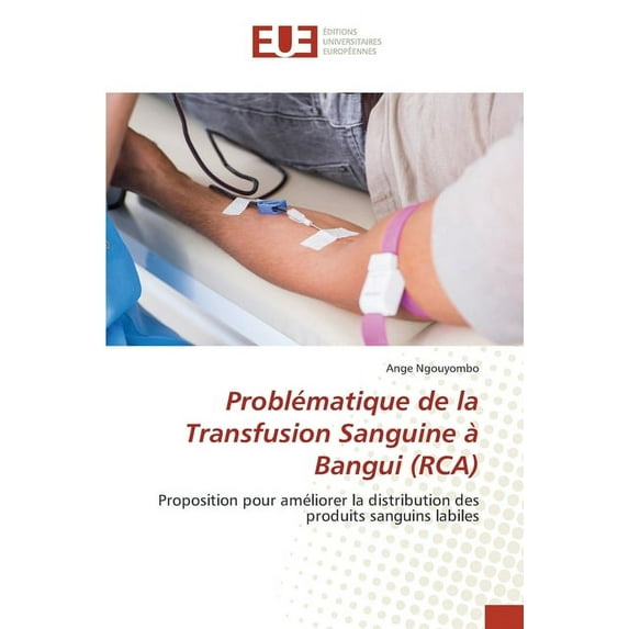 Problématique de la Transfusion Sanguine à Bangui (RCA) (Paperback)