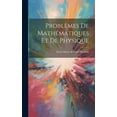 thumbnail image 1 of Problèmes de Mathématiques et de Physique (Hardcover), 1 of 1
