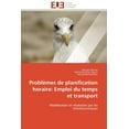 thumbnail image 1 of Omn.Univ.Europ.: Problèmes de Planification Horaire: Emploi Du Temps Et Transport (Paperback), 1 of 1