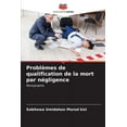 thumbnail image 1 of Problèmes de qualification de la mort par négligence (Paperback), 1 of 1