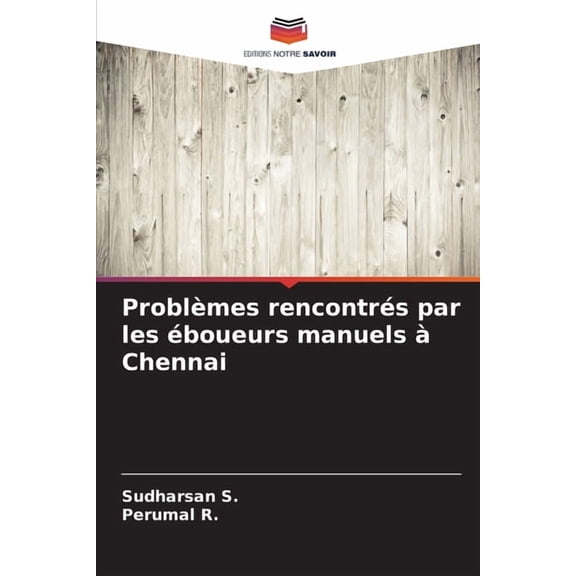 Problmes rencontrs par les boueurs manuels Chennai, (Paperback)