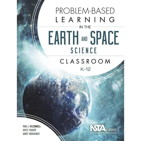 Problem-Based Learning in the Earth and Space Science Classroom, K-12, (Paperback)